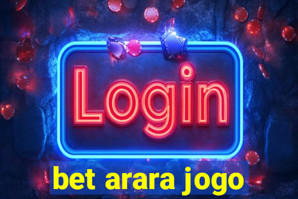 bet arara jogo